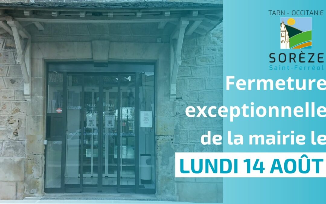 Fermeture exceptionnelle de la mairie le lundi 14 août